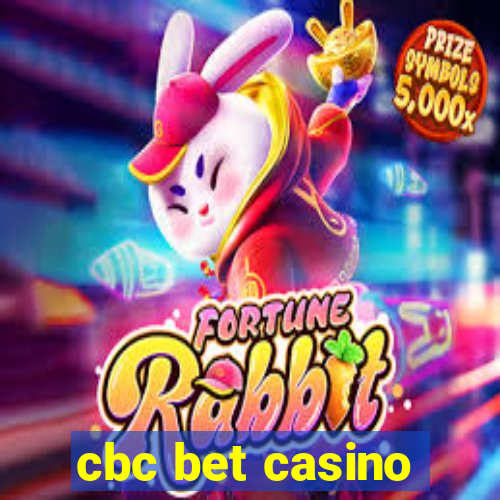 cbc bet casino