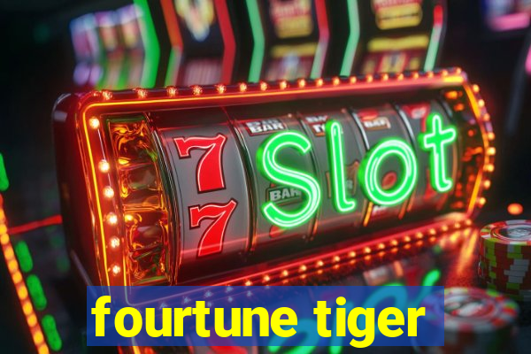 fourtune tiger