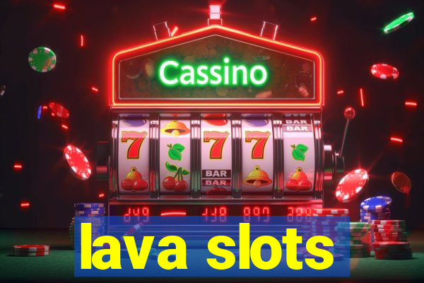 lava slots