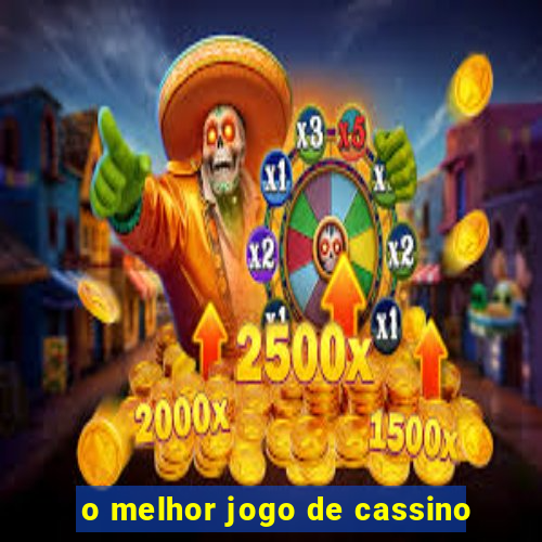 o melhor jogo de cassino