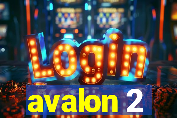 avalon 2