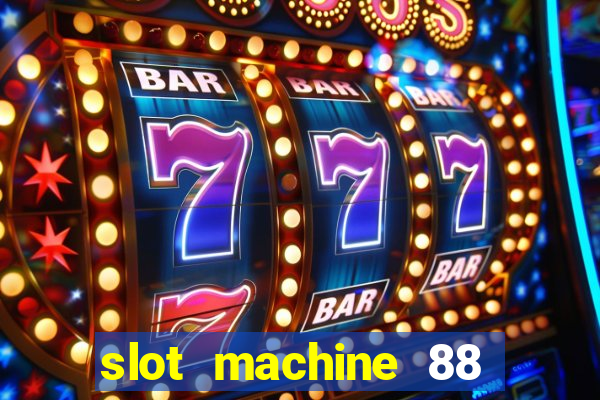 slot machine 88 fortunes big win