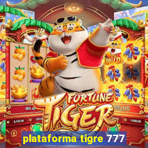 plataforma tigre 777