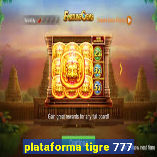 plataforma tigre 777