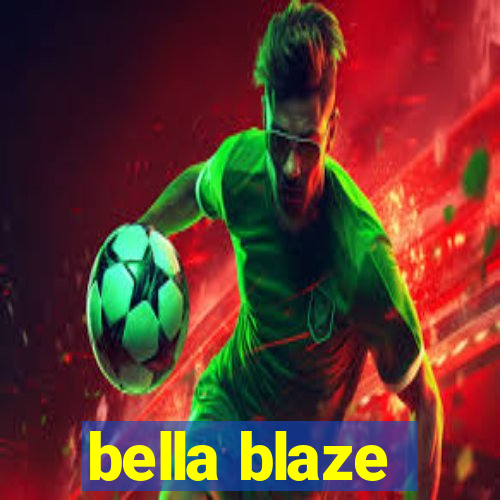 bella blaze