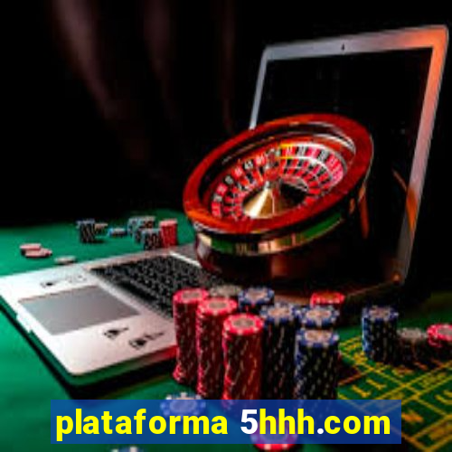 plataforma 5hhh.com