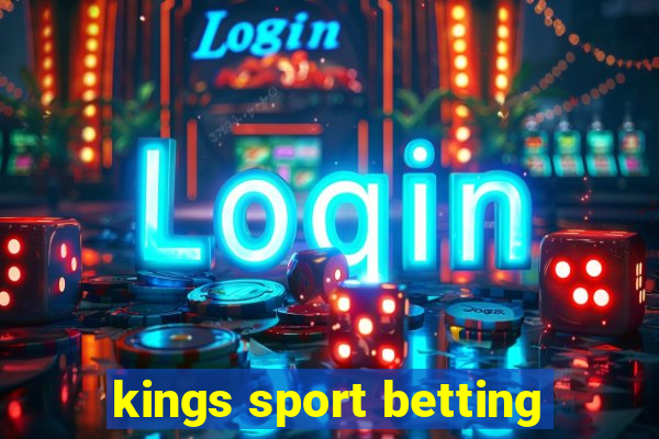 kings sport betting