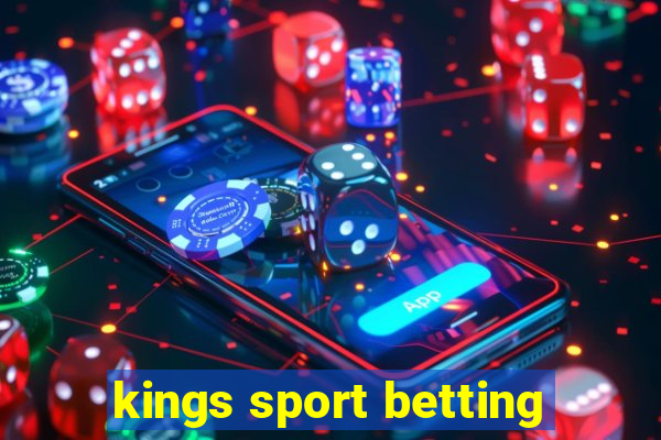 kings sport betting