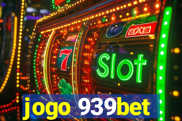 jogo 939bet