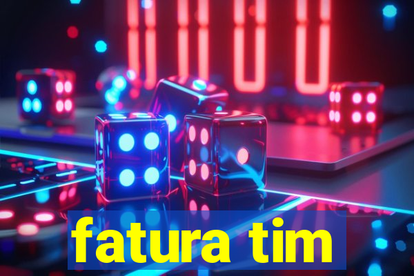 fatura tim