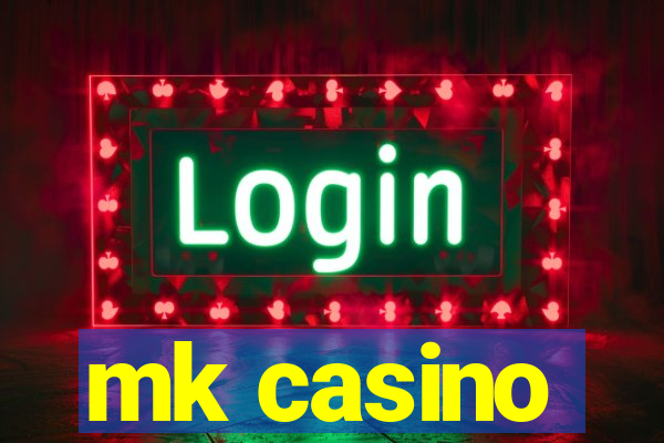 mk casino