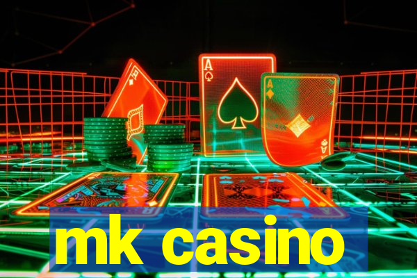 mk casino