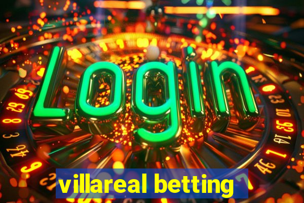 villareal betting