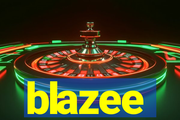 blazee