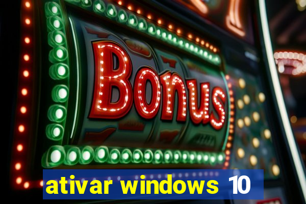 ativar windows 10