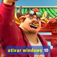 ativar windows 10