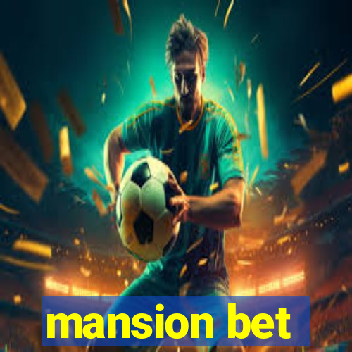 mansion bet