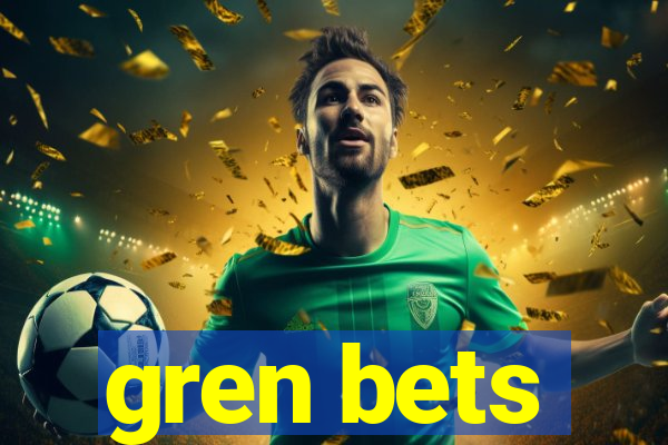 gren bets