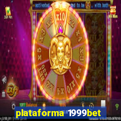 plataforma 1999bet