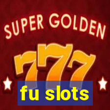 fu slots