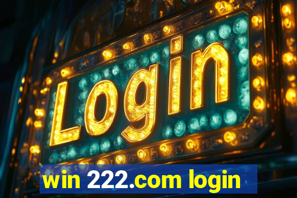 win 222.com login