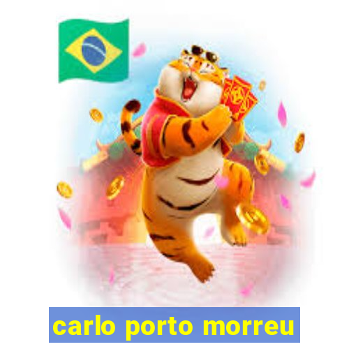 carlo porto morreu