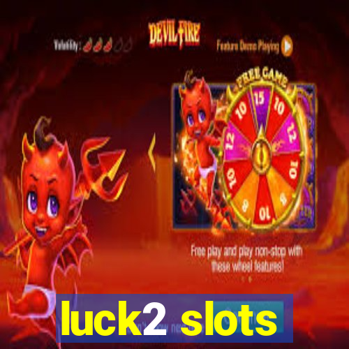 luck2 slots