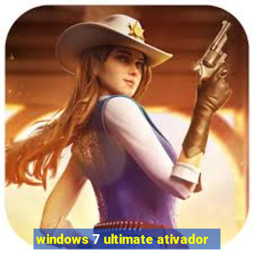 windows 7 ultimate ativador