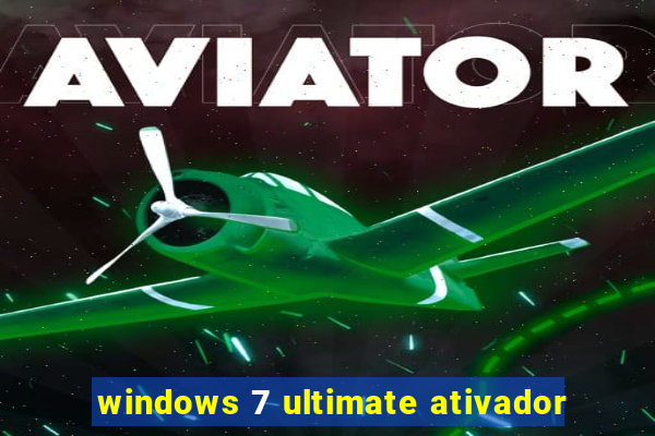 windows 7 ultimate ativador