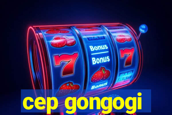 cep gongogi