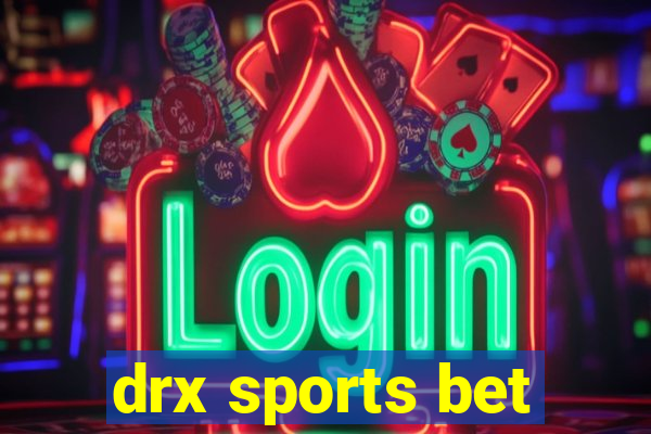 drx sports bet