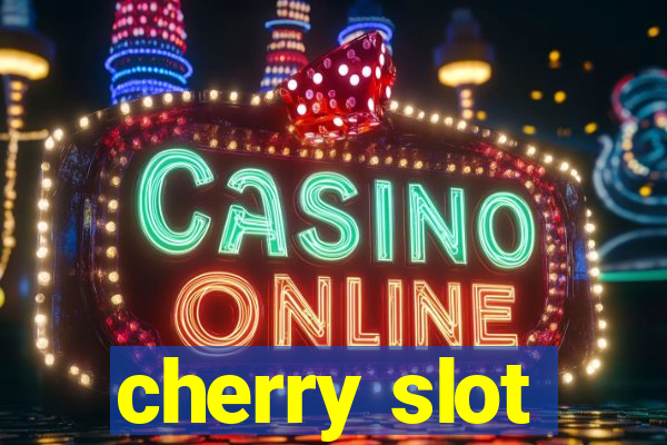 cherry slot