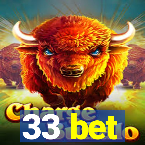 33 bet