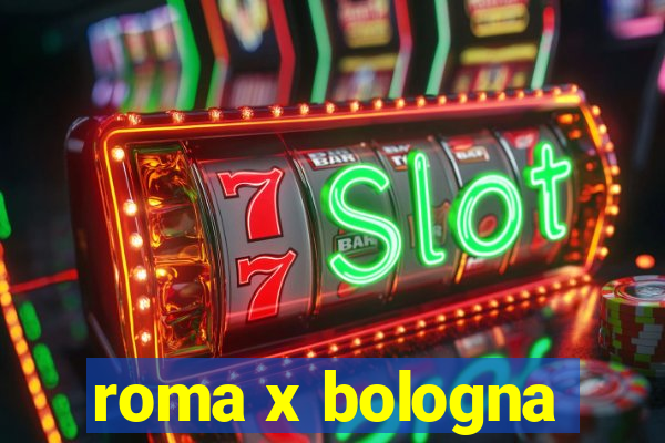 roma x bologna