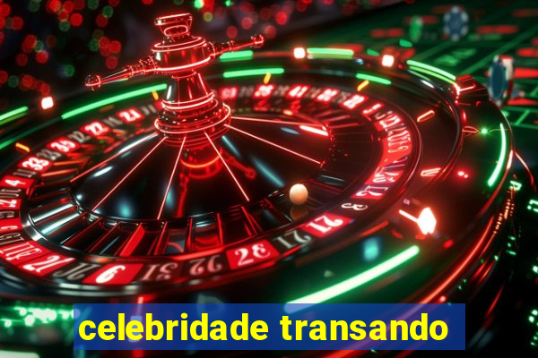 celebridade transando