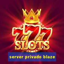 server privado blaze