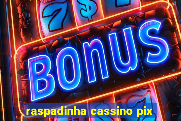 raspadinha cassino pix