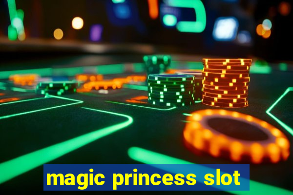 magic princess slot