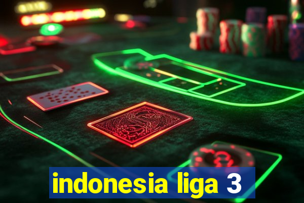 indonesia liga 3