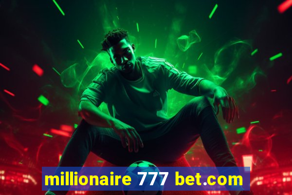 millionaire 777 bet.com