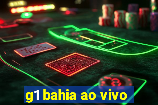 g1 bahia ao vivo