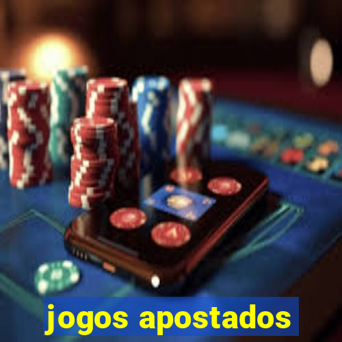 jogos apostados