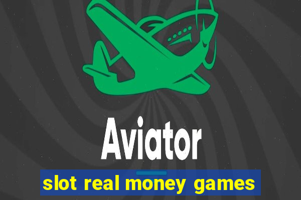 slot real money games