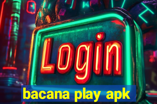 bacana play apk