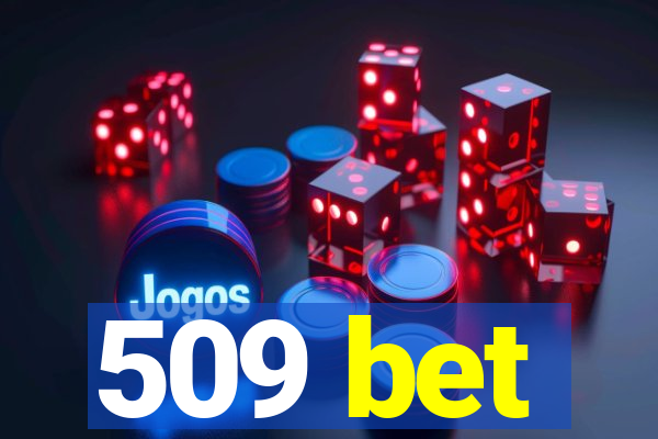 509 bet