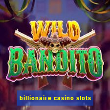 billionaire casino slots