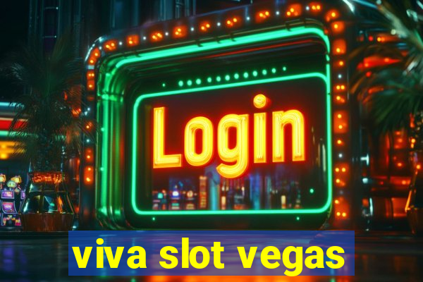 viva slot vegas