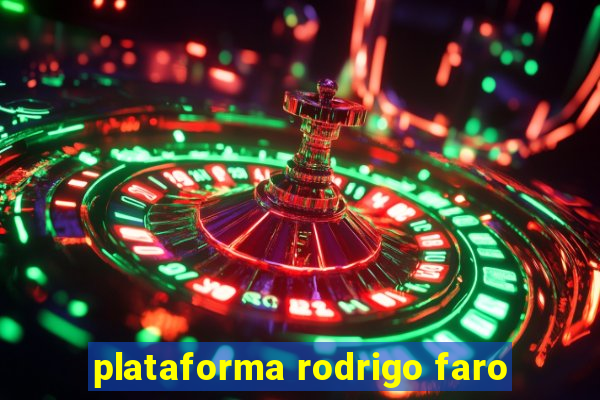 plataforma rodrigo faro