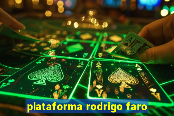 plataforma rodrigo faro