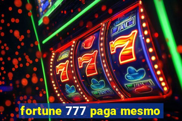 fortune 777 paga mesmo